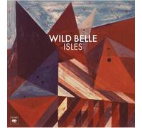 Wild Belle - Isles