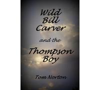 Wild Bill Carver And The Thompson Boy