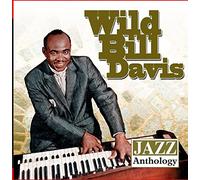 Wild Bill Davis - Jazz Anthology
