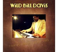 Wild Bill Davis - Live at Sonny's Place 1985