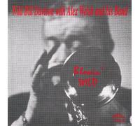 Wild Bill Davison / Alex Welsh Blowin Wild by WILD BILL WELSH,ALEX DAVISON