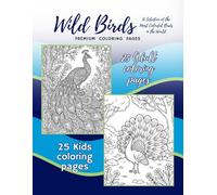 Wild Birds: A Selection of the Most Colorful Birds in the World - Coloring Pages