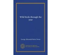 Wild birds through the year (Vol-1)
