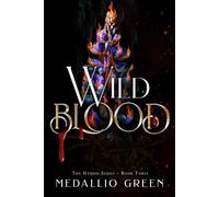 Wild Blood: The Hybrid Series, Book #3