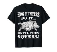 Wild Boar Hunters Do It Wild Hog Hunting Sanglier Saison T-Shirt