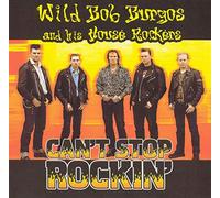 Wild Bob Burgos - Can't Stop Rockin