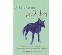 Wild Boy Jill Dawson, (Auteur)