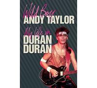 Wild Boy: My Life with Duran Duran