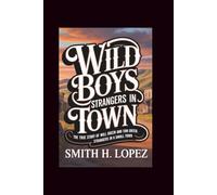 Wild Boys: Strangers in Town: The True Story of Will Green and Tom Green, Strangers in a Small Town