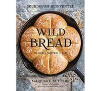 Wild Bread by MaryJane Butters Inconnu (Auteur)