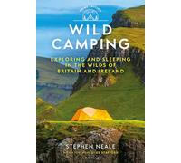 Wild Camping 3rd edition: Exploring and Sleeping in the Wilds of Britain and Ireland