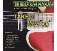 Wild Canyon Take A Break - Just Cover Songs