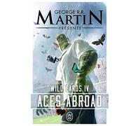 Wild Cards: Aces Abroad. Une mosaïque romanesque (4)