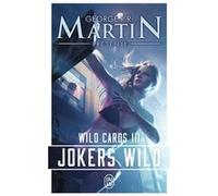 Wild Cards George R.R. Martin (Auteur), George R.R. Martin (Edité par), Henry-Luc Planchat (Traduction)