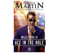 Wild Cards - Tome 6 - Ace In The Hole