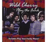 Wild Cherry - Play the Funk by Wild Cherry (2001) Audio CD