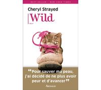Wild - Cheryl Strayed - Arthaud - broché - Récit