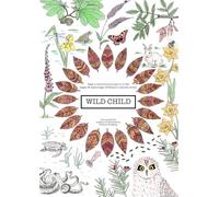 Wild Child: A colouring book of the Natural world.