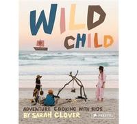Wild Child by Sarah Glover Sarah Glover (Auteur)