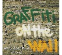 Wild Colonial Bhoys - Graffiti On the Wall (US Import)