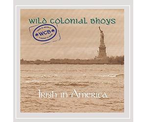 Wild Colonial Bhoys - Irish in America