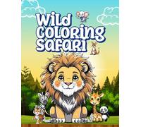 Wild Coloring Safari: Explore, Color, and Discover the Animal Kingdom!