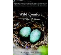 Wild Comfort: The Solace of Nature