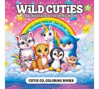 Wild Cuties: A 90s Inspired Adorable Animal Coloring Book, a cozy, creative escape into a land of fantasy and fun where every page is packed with ... straight out of your childhood daydreams.