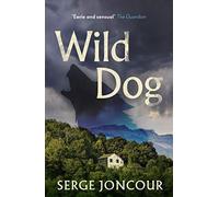 Wild Dog: Sinister And Savage Psychological Thriller