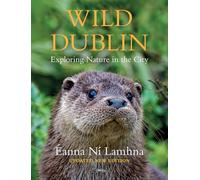 Wild Dublin: Exploring Nature in the City