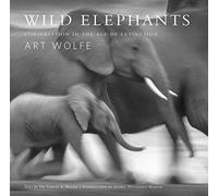 Wild Elephants: Conservation in the Age of Extinction