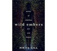 Wild Embers by Nikita Gill Nikita Gill, (Auteur)