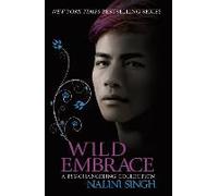 Wild Embrace: A Psy-Changeling Collection