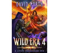 Wild Era 4: A LitRPG Progression Epic