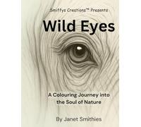 Wild Eyes: A Colouring Journey into the Soul of Nature