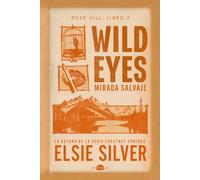 Wild Eyes: Mirada salvaje: Rose Hill 2