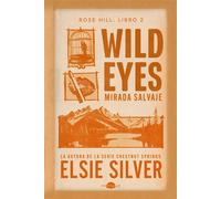 Wild Eyes: Mirada salvaje Rose Hill 2 - Elsie Silver - Contraluz Editorial - ebook (ePub) - Livre
