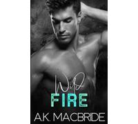 Wild Fire: Brother's Best Friend Romance: 3 (Breathing Hearts)