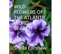 WILD FLOWERS OF THE ATLANTIC WORD SEARCH