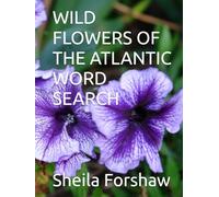 WILD FLOWERS OF THE ATLANTIC WORD SEARCH