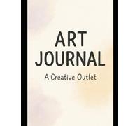 Wild Focus: A 6-Month Art Journal for the Beautifully Distracted: Creative Calm for ADHD Women - 180 Days of Color, Clarity & Chaos