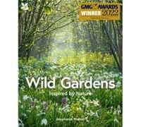 Wild Gardens by National Trust Books National Trust Books (Auteur)