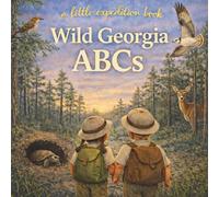 Wild Georgia ABCs: Explore the Peach State from A to Z!
