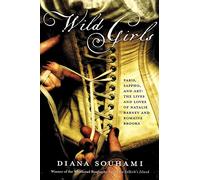 Wild Girls: Paris, Sappho and Art: the lives and loves of Natalie Barney and Romaine Brooks