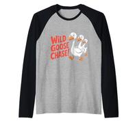 Wild Goose Chase! Dicton Sarcastique Amusant caneton Manche Raglan