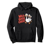 Wild Goose Chase! Dicton Sarcastique Amusant caneton Sweat à Capuche