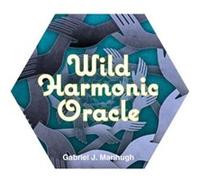 Gabriel Marihugh – Cartes d'oracle Wild Harmonic – Jeu d'oracle pour les rêveurs éveillés