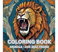Wild Harmony: Stress-Relieving Animal Coloring Book for Adults - Intricate Wildlife Designs with Lions, Elephants & More for Mindfulness & Creative ... Illustrations - Perfect for Art Therapy,