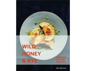 Wild Honey & Rye Ren Behan, (Auteur)