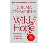 Wild Hope by Donna Ashworth Donna Ashworth (Auteur)